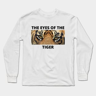 The Eyes of the Tiger (Black Font) Long Sleeve T-Shirt